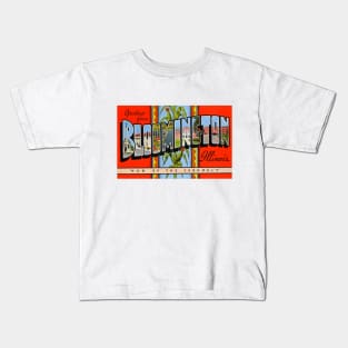 Greetings from Bloomington, Illinois - Vintage Large Letter Postcard Kids T-Shirt